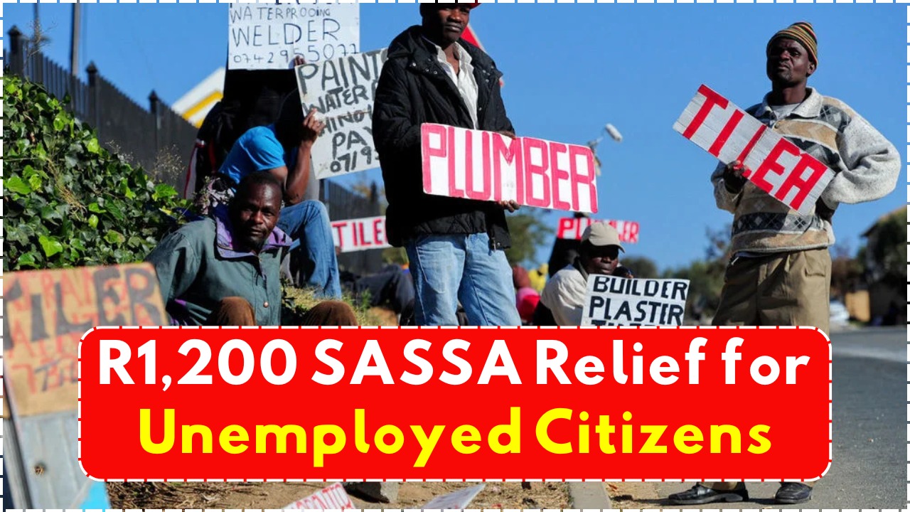 R1,200 SASSA Relief for Unemployed Citizens